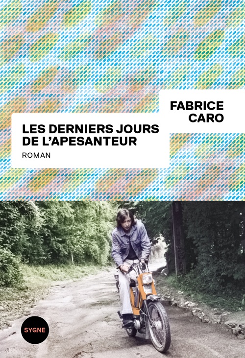 Destimed CARO Fabrice COUV Les derniers jours de lapesanteur 2